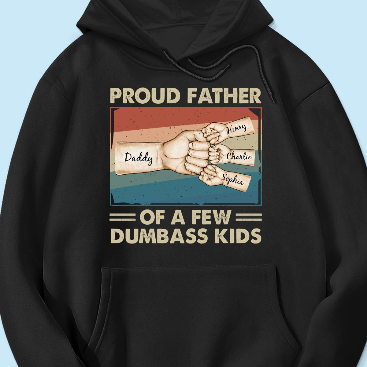 Proud Father Of A Few Dumbass Kids Funny Personalized Shirt, Gift For Dad