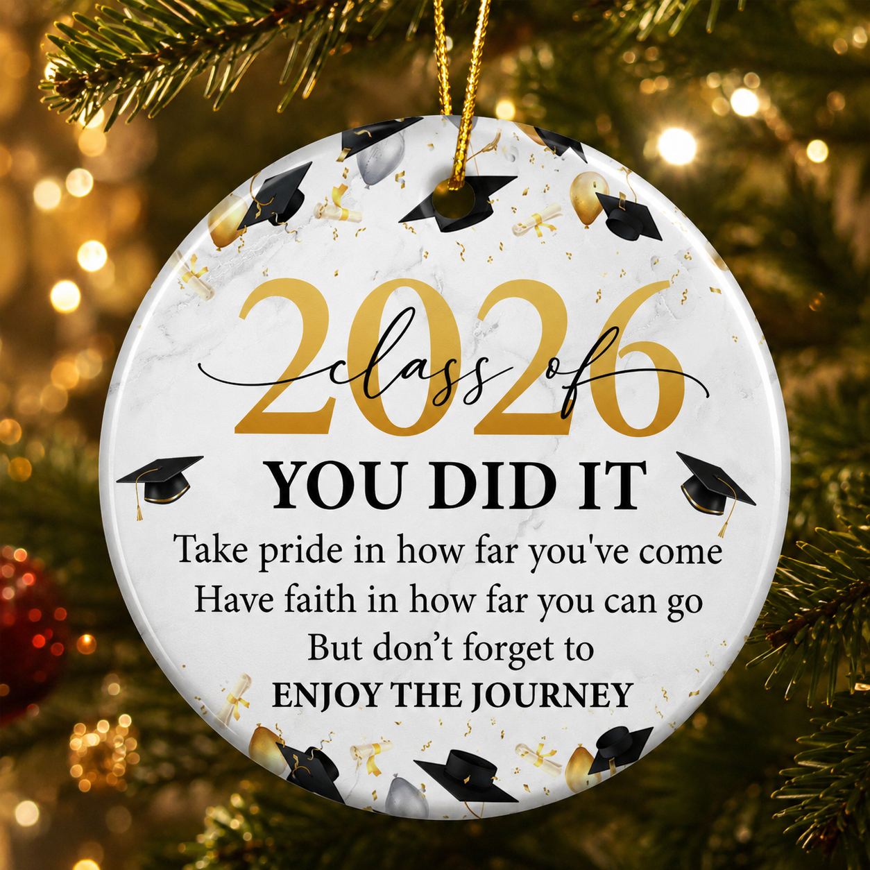 You Did It Take Pride In How Far You've Come - Ceramic Ornament