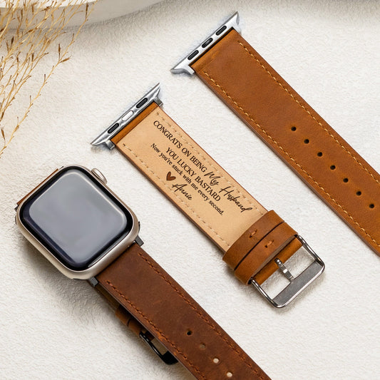 Congrats On Being My Husband You Lucky Bastard - Personalized Watch Band