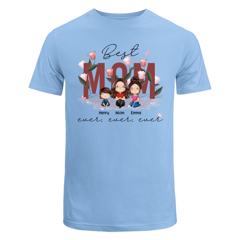 Best Mom Ever Ever Ever Flower Garden Doll Watercolor Personalized Shirt