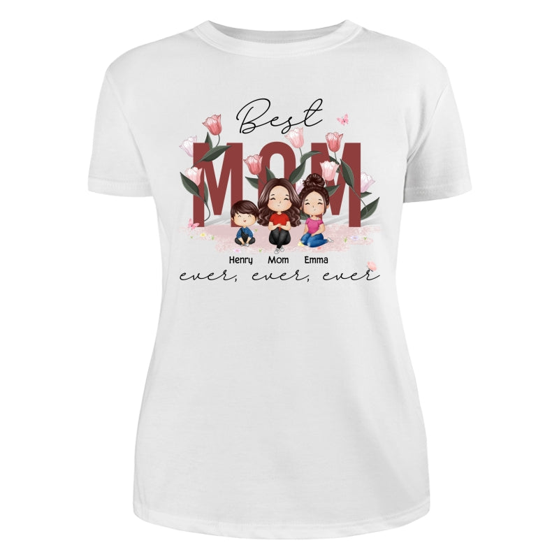 Best Mom Ever Ever Ever Flower Garden Doll Watercolor Personalized Shirt