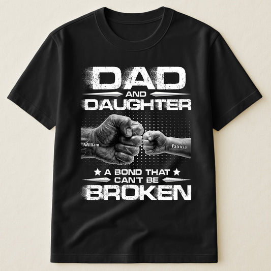 Father's Day Gifts, Dad And Daughters, Sons - A Bond That Can't Be Broken - Personalized Shirt