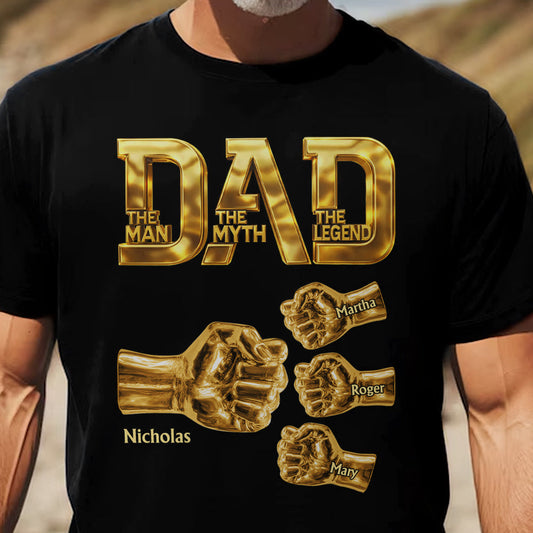 Father's Day Gifts, Dad The Man The Myth The Legend - Gold Fist Bumps With Kids Names - Personalized Shirt