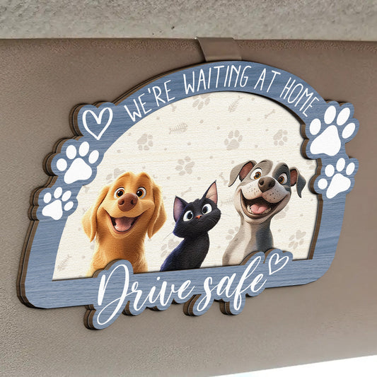 Drive Safe - Dog & Cat Lovers - Personalized Wooden Car Visor Clip