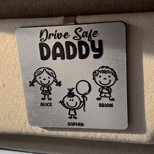Drive Safe Daddy Doodle - Personalized Car Visor Clip