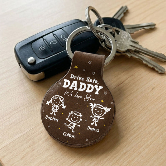 Father's Day Gifts, Drive Safe, Daddy Mommy Papa Grandma We Love You - Doodle Kids - Personalized Keychain