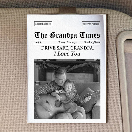 Drive Safe Papa We Love You - The Grandpa Times - Personalized Car Visor Clip