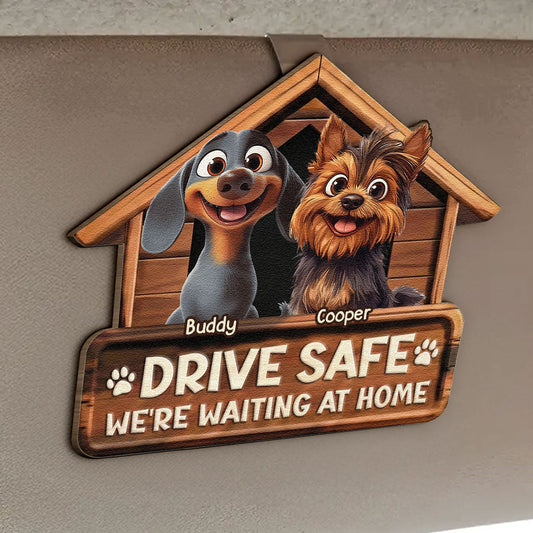 Drive Safe We're Waiting At Home - Personalized Wooden Car Visor Clip