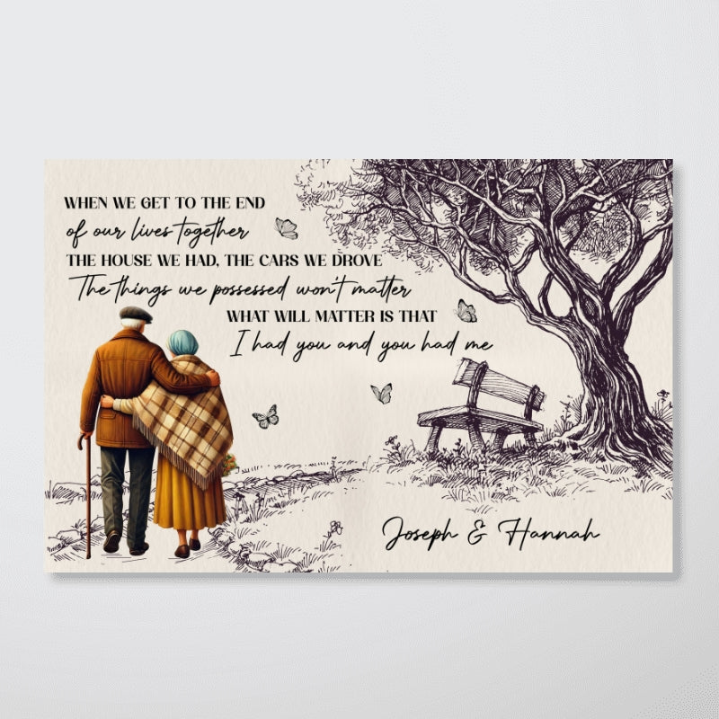 When We Get To The End Of Our Lives Together Old Couples - Personalized Poster, gift, Anniversary Gift for couples