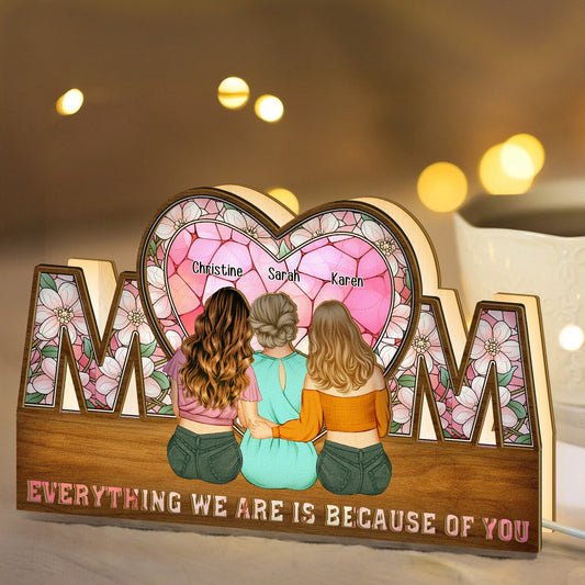 Everything We Are Is Because Of You - Personalized Night Light