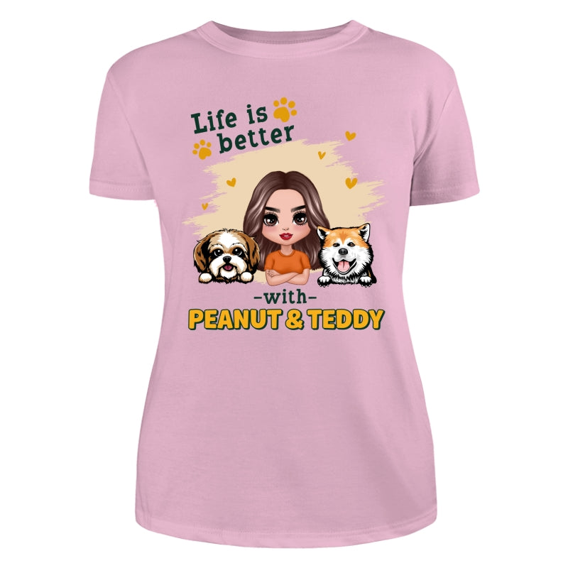Doll Dog Mom Life Is Better With Dogs Personalized Shirt