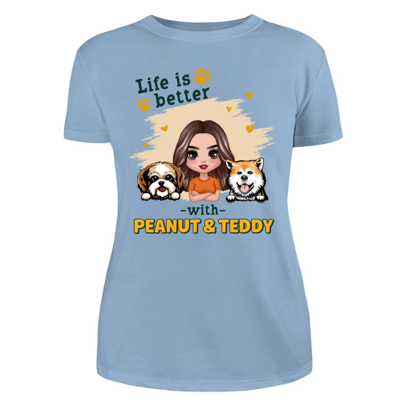 Doll Dog Mom Life Is Better With Dogs Personalized Shirt