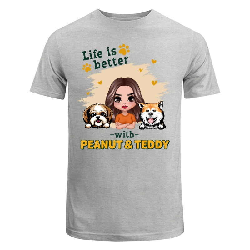 Doll Dog Mom Life Is Better With Dogs Personalized Shirt