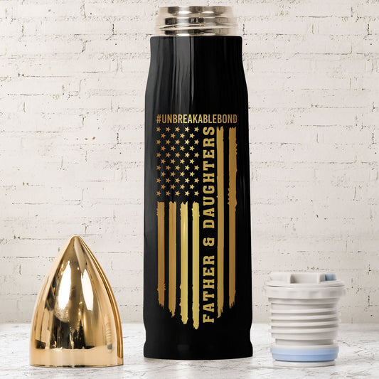 Father's Day Gifts, Father & Daughters #Unbreakablebond - Personalized Bullet Tumbler