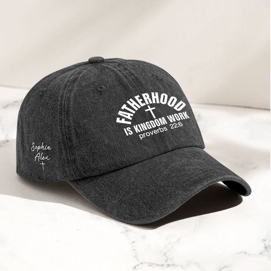 Father's Day Gifts, Fatherhood Is Kingdom Work - Personalized Cap
