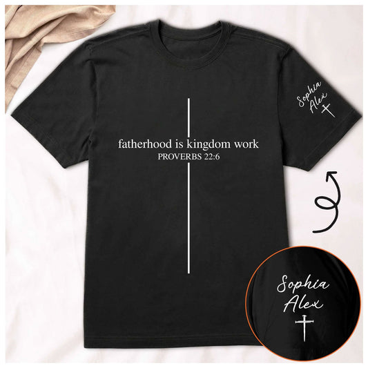 Father's Day Gifts, Fatherhood Is Kingdom Work - Personalized Shirt
