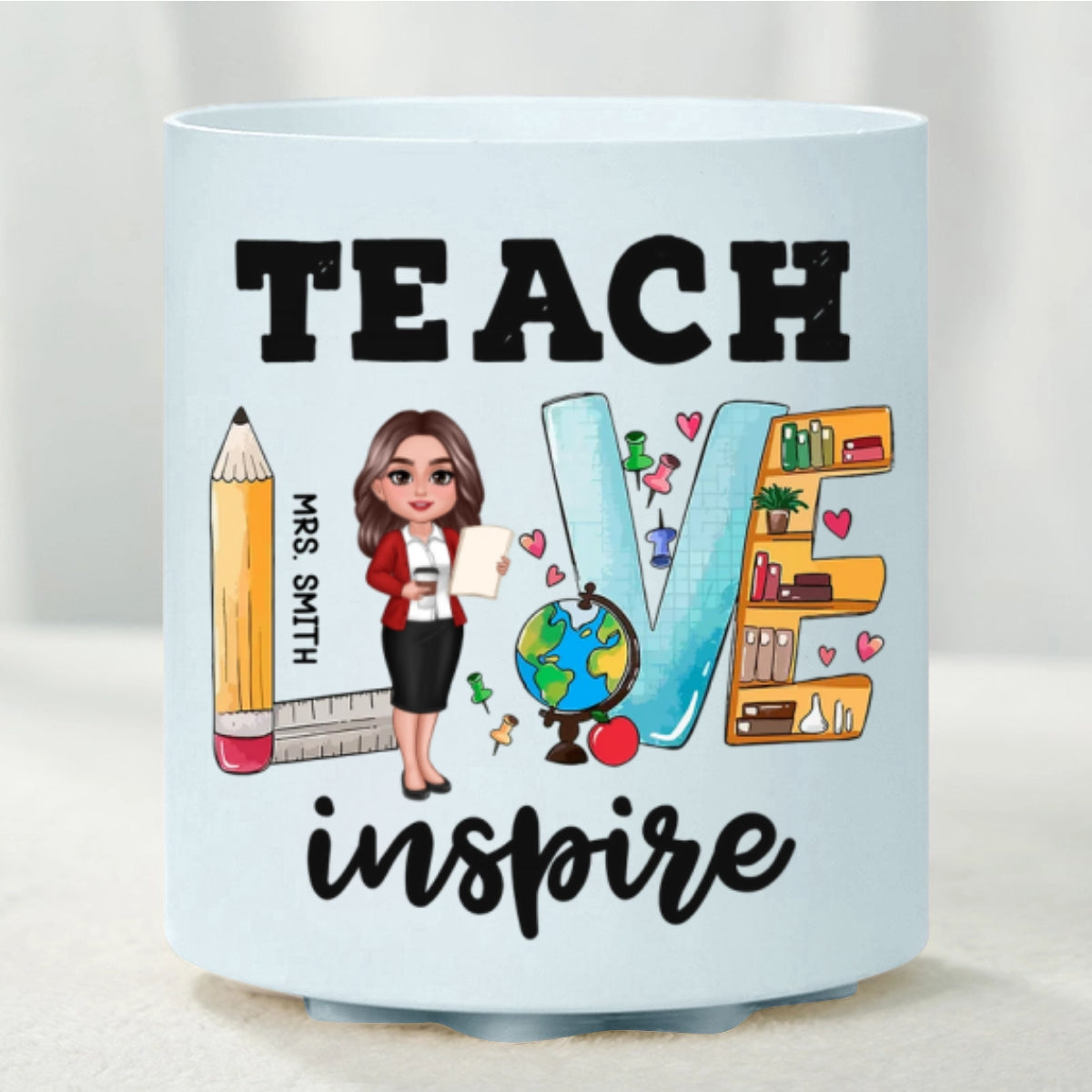 Teach Love Inspire Doll Teacher Pattern Personalized Rotating Pen Holder, Back To School Gift, Teacher Appriciation Gift