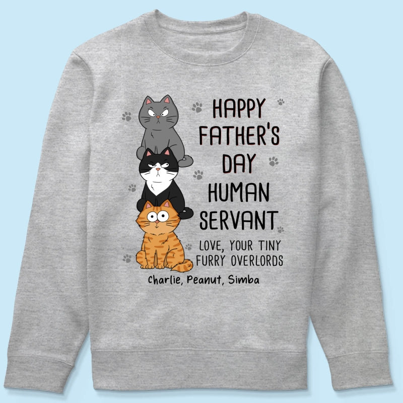 Happy Fatherās Day Human Servant Stacked Funny Cute Cats Funny Gift For Cat Lover Personalized Shirt