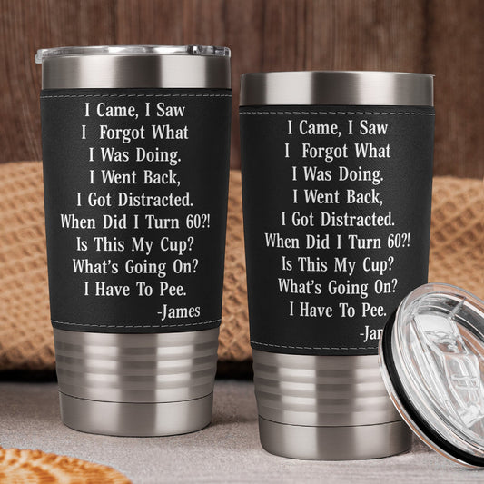 Funny Cup - Old Age Birthday Gifts For Parents, Grandma, Grandpa - Personalized 20oz Leather Wrapped Tumbler