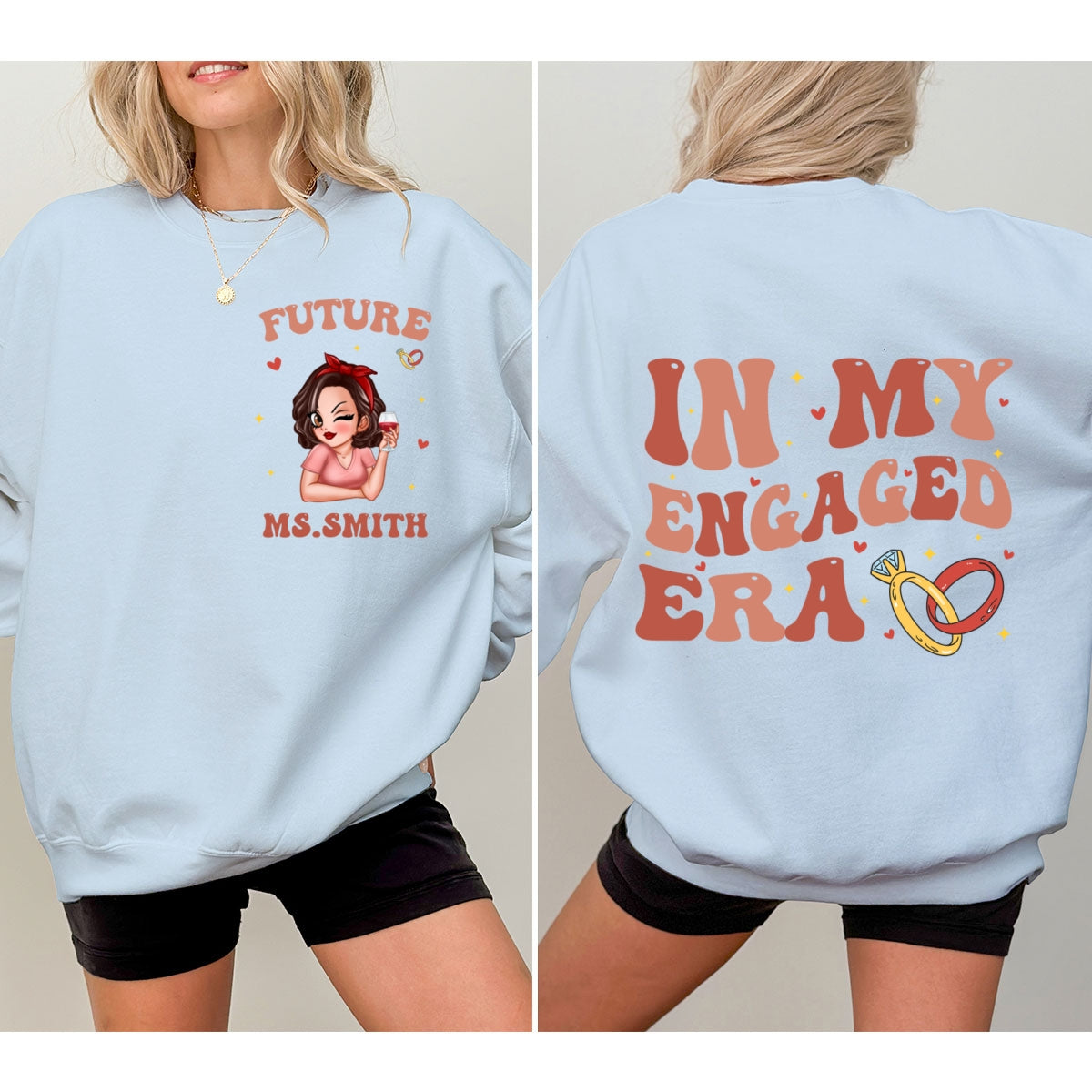 In My Engaged Era Pretty Girl Personalized Double Sided Sweatshirt, Gift, Engagement Gift For Her, Gift For The Bride-To-Be