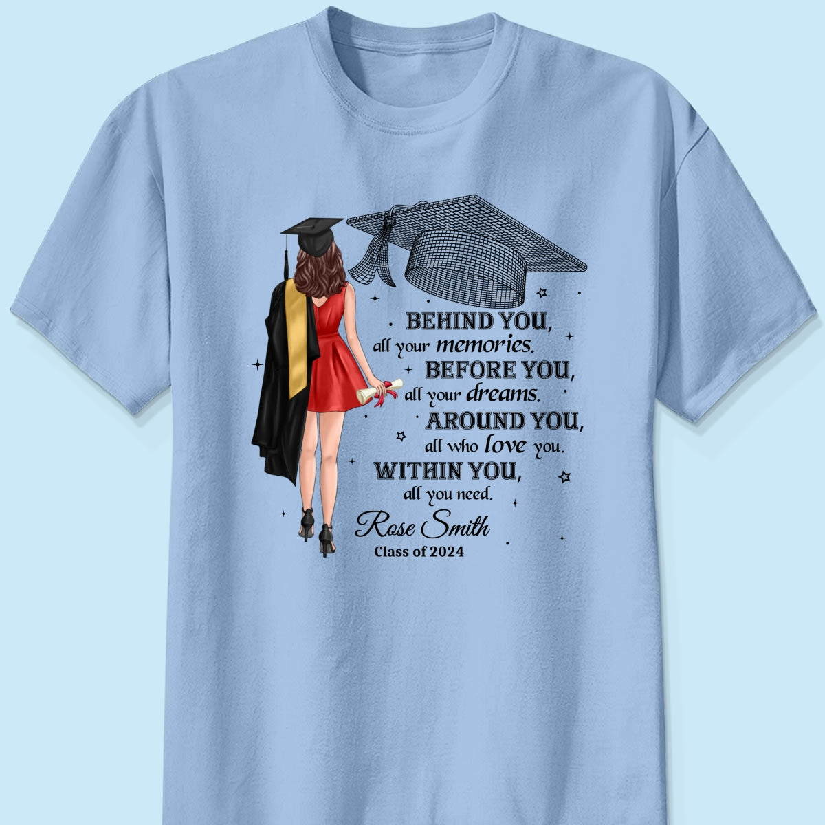 Behind You All Your Memories Graduation Gift Personalized Shirt