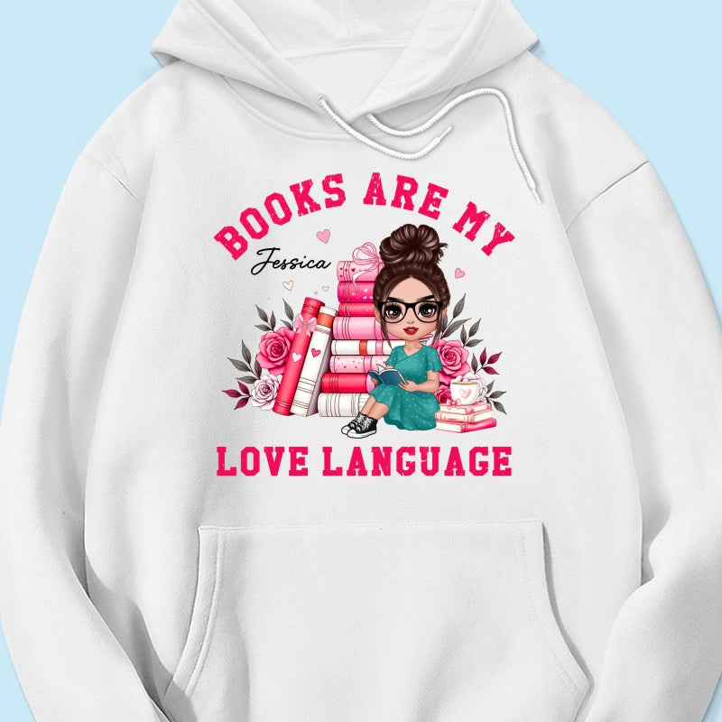 Books Are My Love Language Gift For Book Lover, Bookworm Personalized Shirt