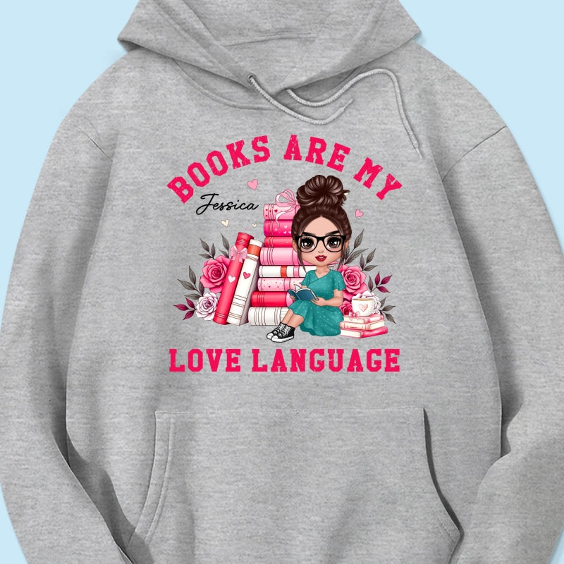 Books Are My Love Language Gift For Book Lover, Bookworm Personalized Shirt