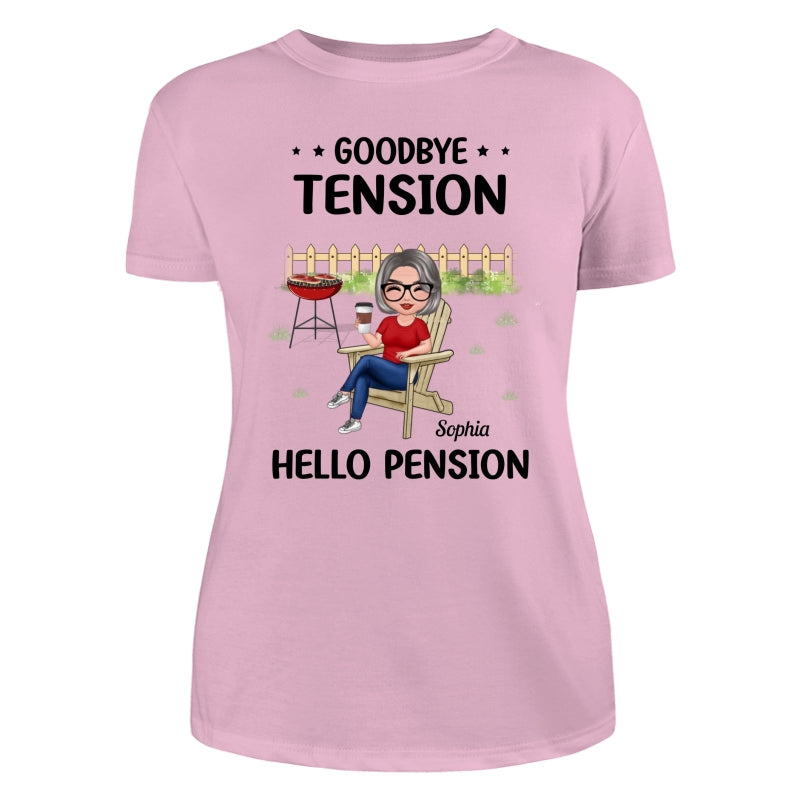 Goodbye Tension Hello Pension Retirement Gift Personalized Shirt