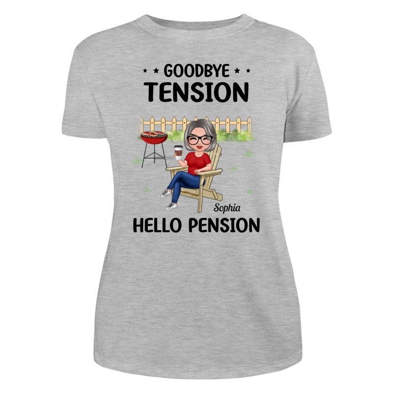 Goodbye Tension Hello Pension Retirement Gift Personalized Shirt