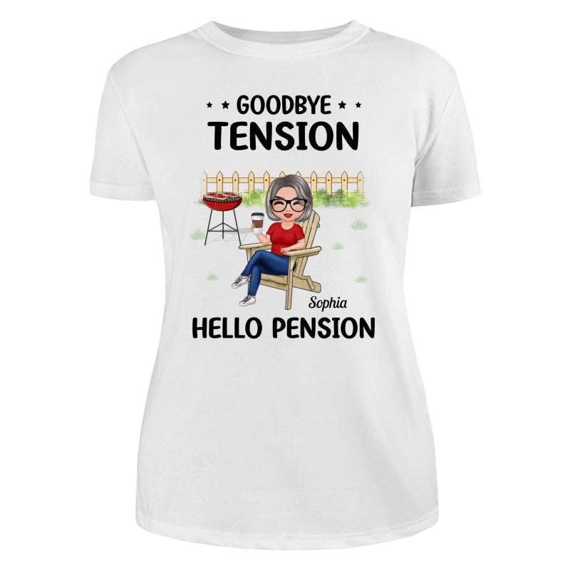 Goodbye Tension Hello Pension Retirement Gift Personalized Shirt