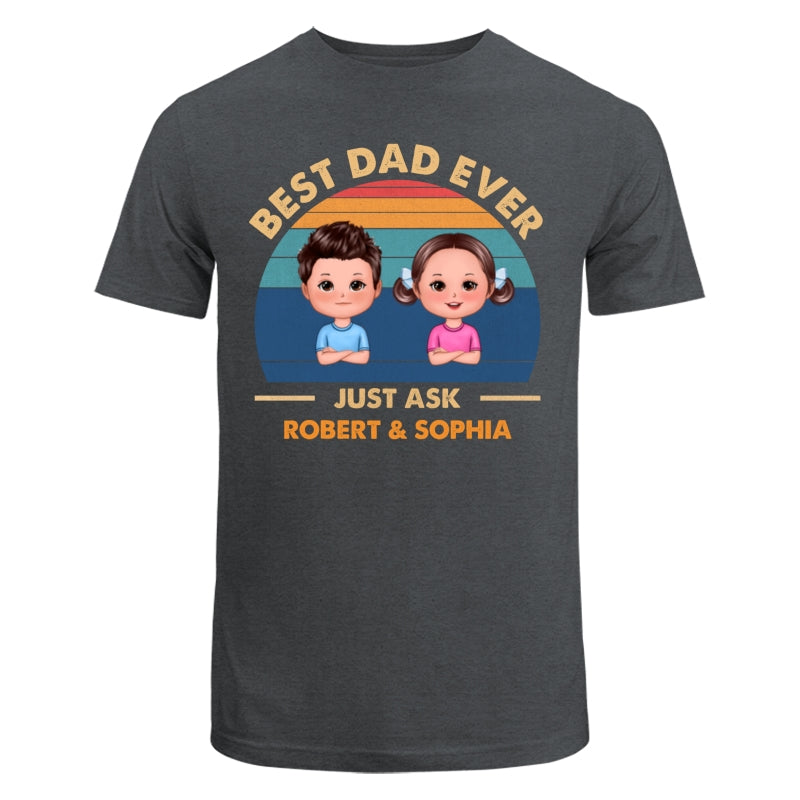 Best Dad Ever Just Ask Cute Doll Kid Retro Personalized Shirt