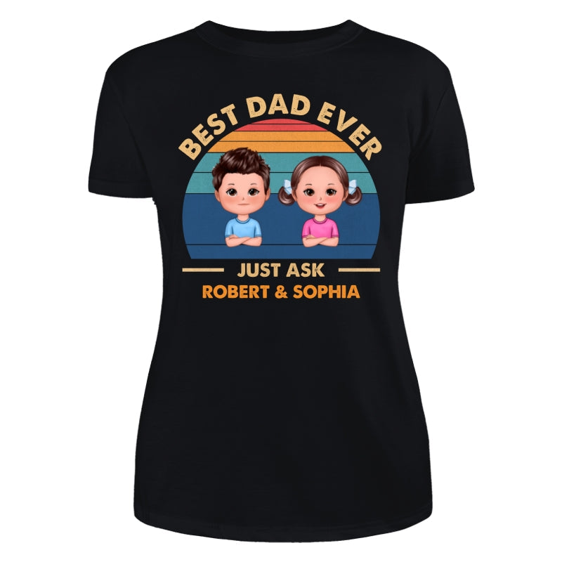 Best Dad Ever Just Ask Cute Doll Kid Retro Personalized Shirt