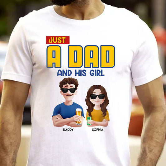 Father's Day Gifts, Just A Dad & His Girl - Personalized Shirt