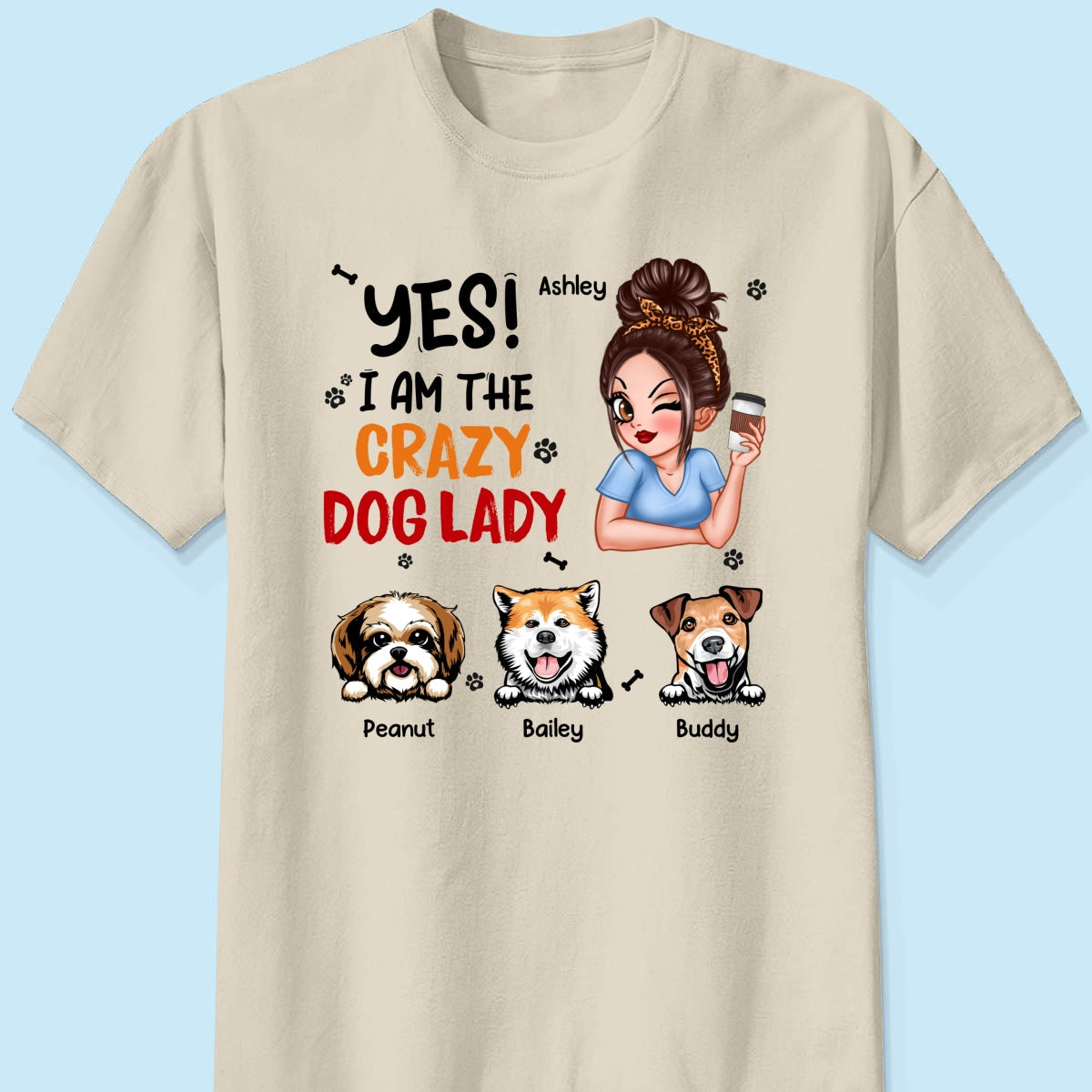 Yes I‘m The Crazy Dog Lady Gift For Dog Mom Personalized Shirt