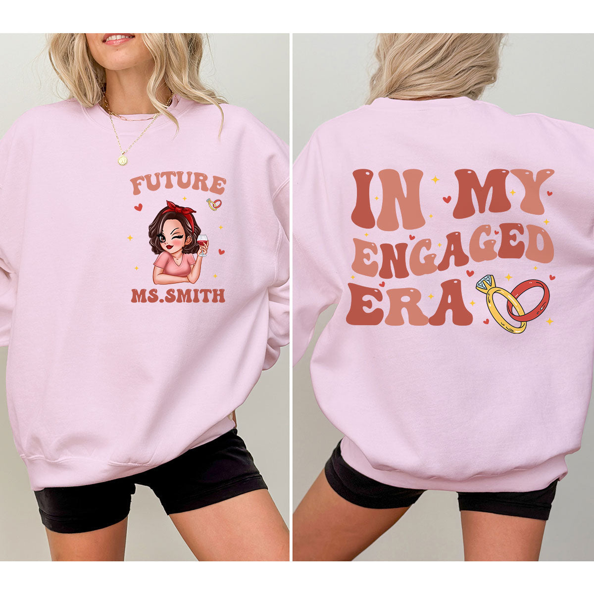 In My Engaged Era Pretty Girl Personalized Double Sided Sweatshirt, Gift, Engagement Gift For Her, Gift For The Bride-To-Be