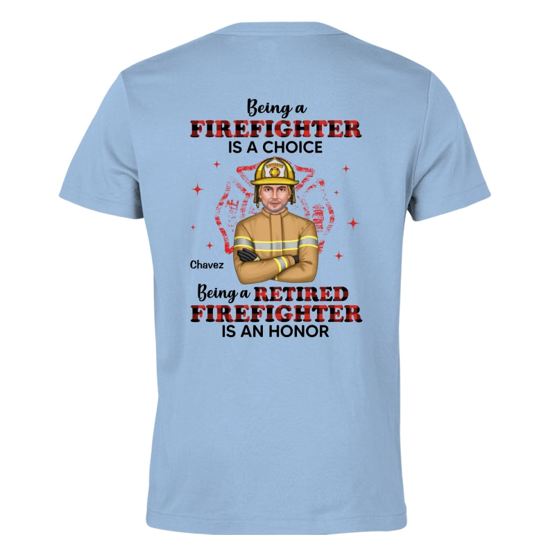Being A Retired Firefighter Is An Honor Personalized Shirt