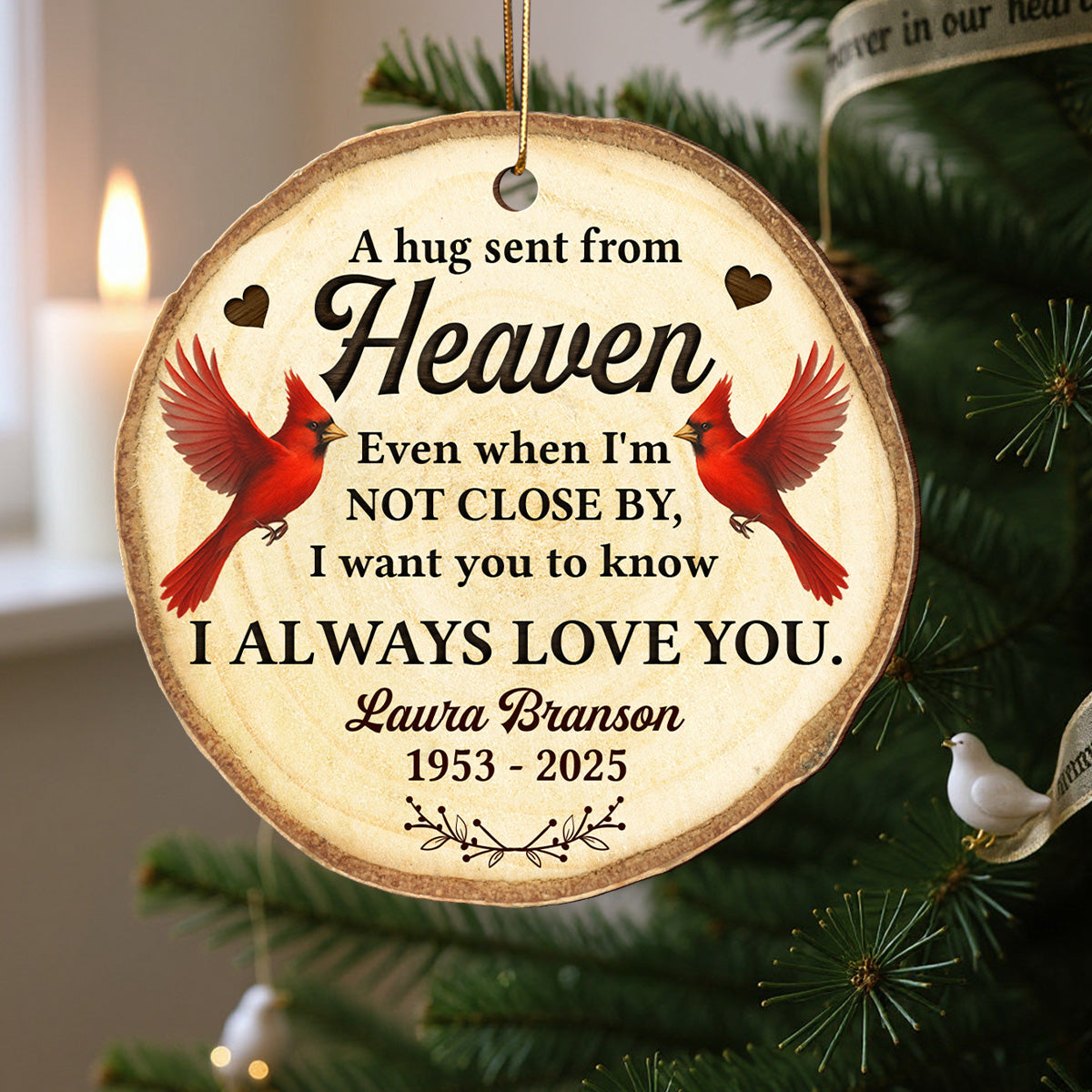 Hug Sent From Heaven Cardinal - Personalized Wooden Ornament - Sympathy Gift Memorial Keepsake