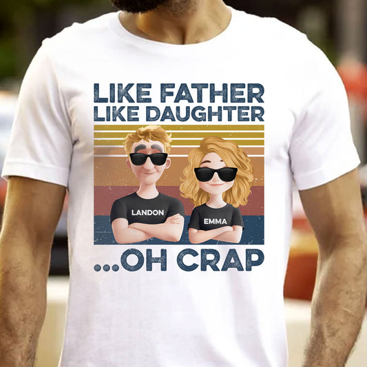 Father's Day Gifts, Like Dad Like Daughter - Personalized Shirt