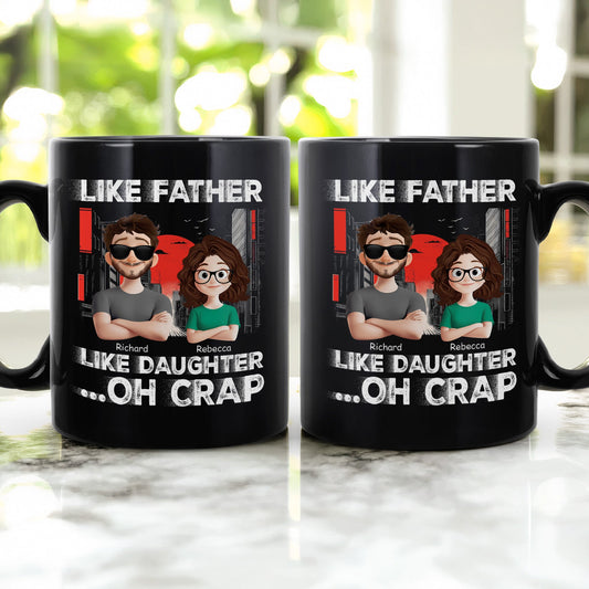 Father's Day Gifts, Like Father Like Daughter, Son, Children Oh Crap - Personalized Mug