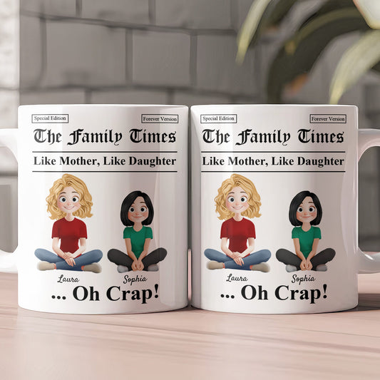 Like Mother Like Daughter, Son, Children ...Oh Crap! - Personalized Mug