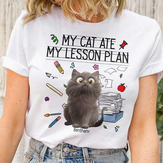 My Cat Ate My Lesson Plan Teacher Funny Gift - Personalized Shirt