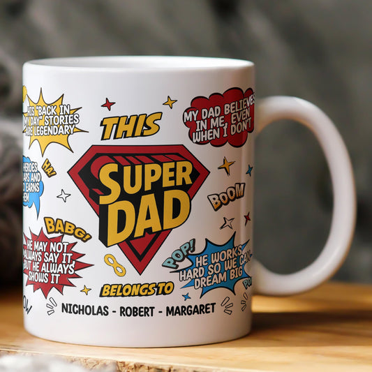 Father's Day Gifts, My Dad Is Stronger Than Any Superhero - Personalized Mug