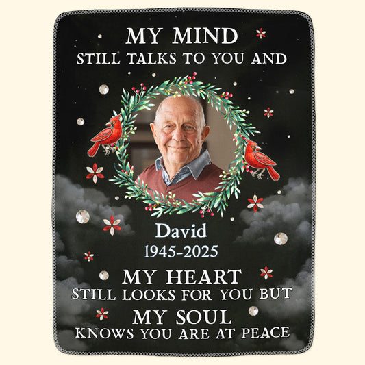 My Mind Still Talks To You Memorial Blanket - Personalized Photo Blanket