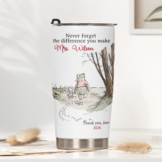 Never Forget The Difference You Make Thank You Teacher Gift - Personalized Tumbler
