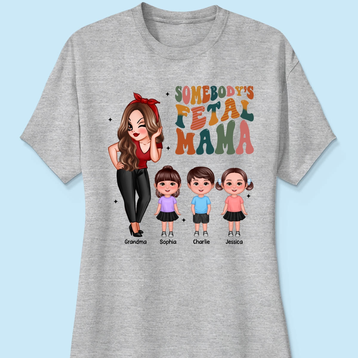 Somebody‘s Feral Aunt Mom Grandma Pretty Woman & Kids Personalized Shirt