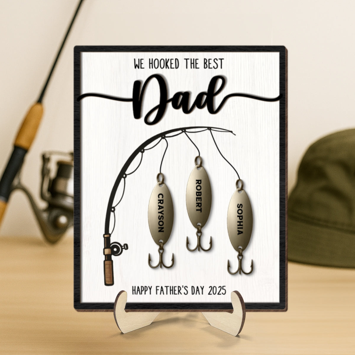 We Hooked The Best Dad Personalized 2-Layered Standing Wooden Plaque, Gift For Fishing Dad, For Grandpa, For Him