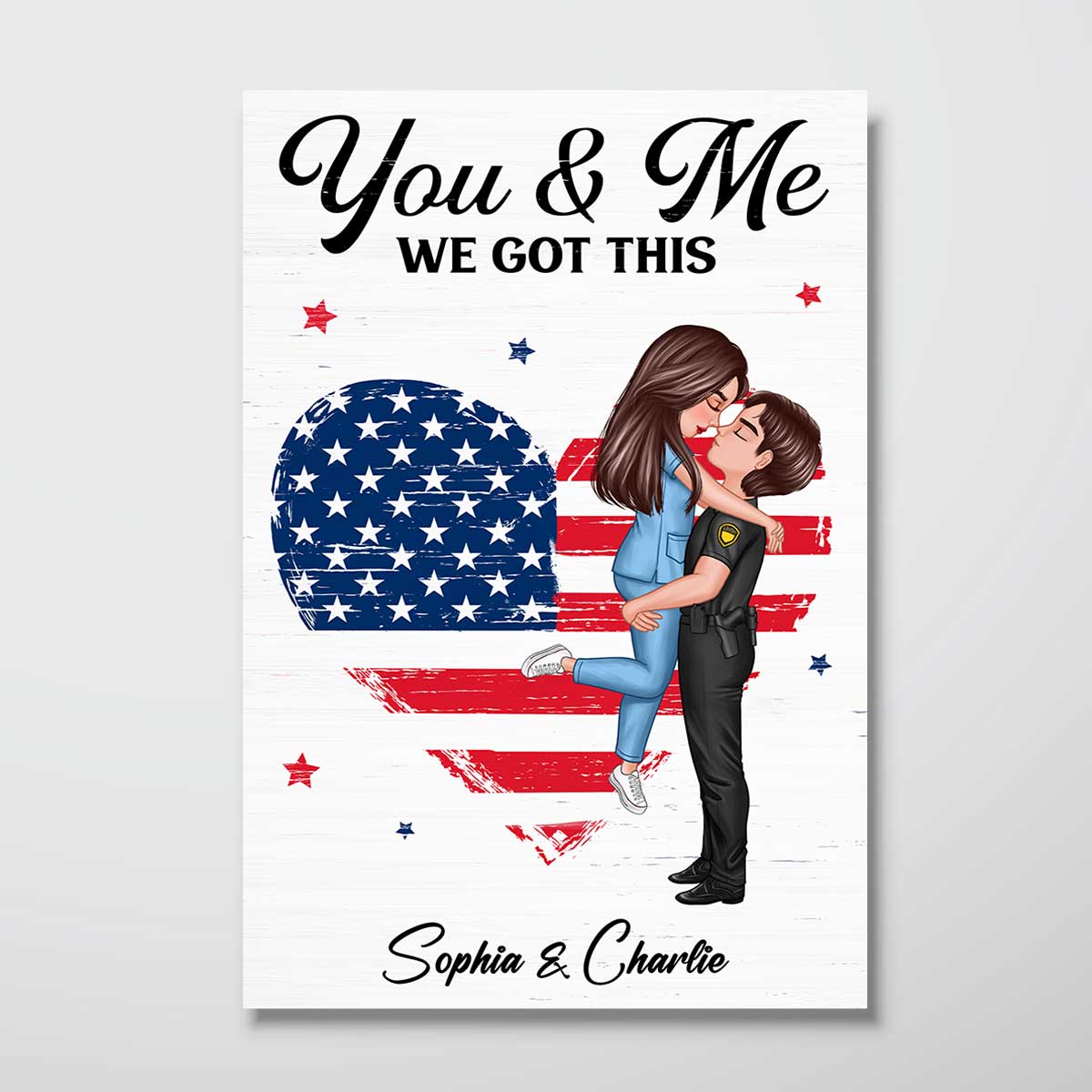 You & Me We Got This Hero Couple Hugging Kissing Nation Flag Heart Personalized Poster, Gift By Occupation, Anniversary Gift For Him, For Her