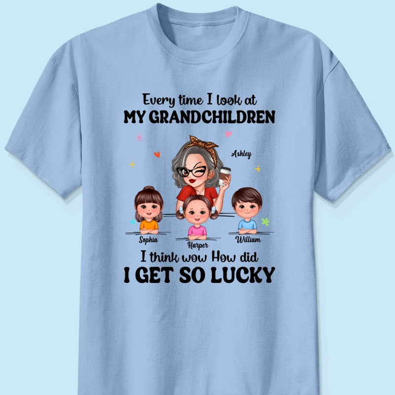 Wow How Did I Get So Lucky Personalized Shirt, Gift For Grandma