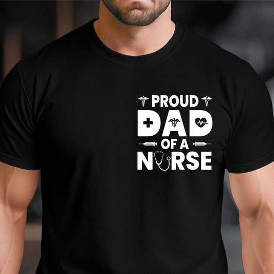 Father's Day Gifts, Proud Dad Of Nurse RN CNA LPN ICU ER Nursing Dad Gift - Personalized Shirt