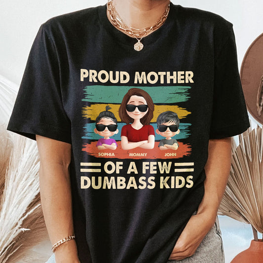 Proud Mother Of A Few Kids - New Version - Personalized Shirt